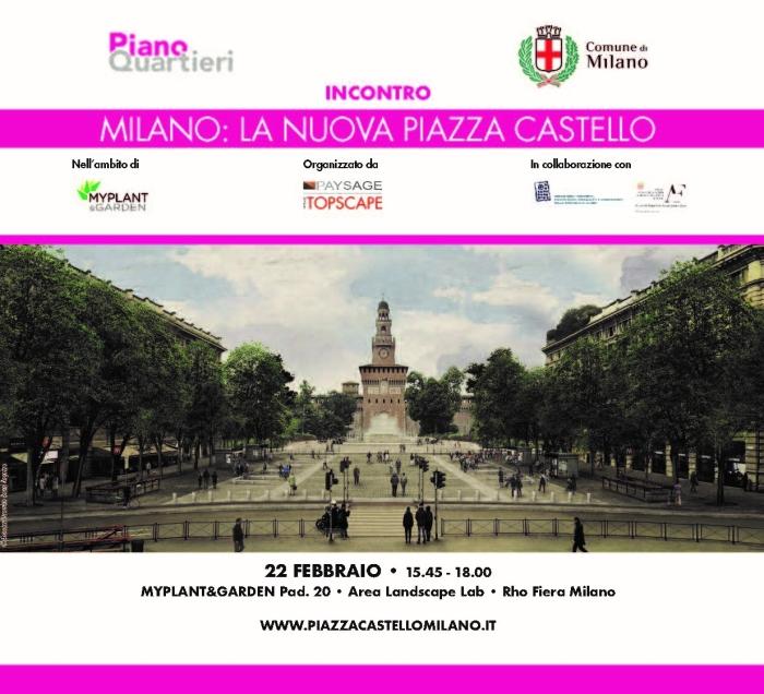 Invito all'incontro gratuito sulla nuova Piazza Castello di Milano che si terrà a MyPlant&Garden il 22 febbraio 2023